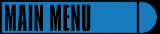 MAIN MENU